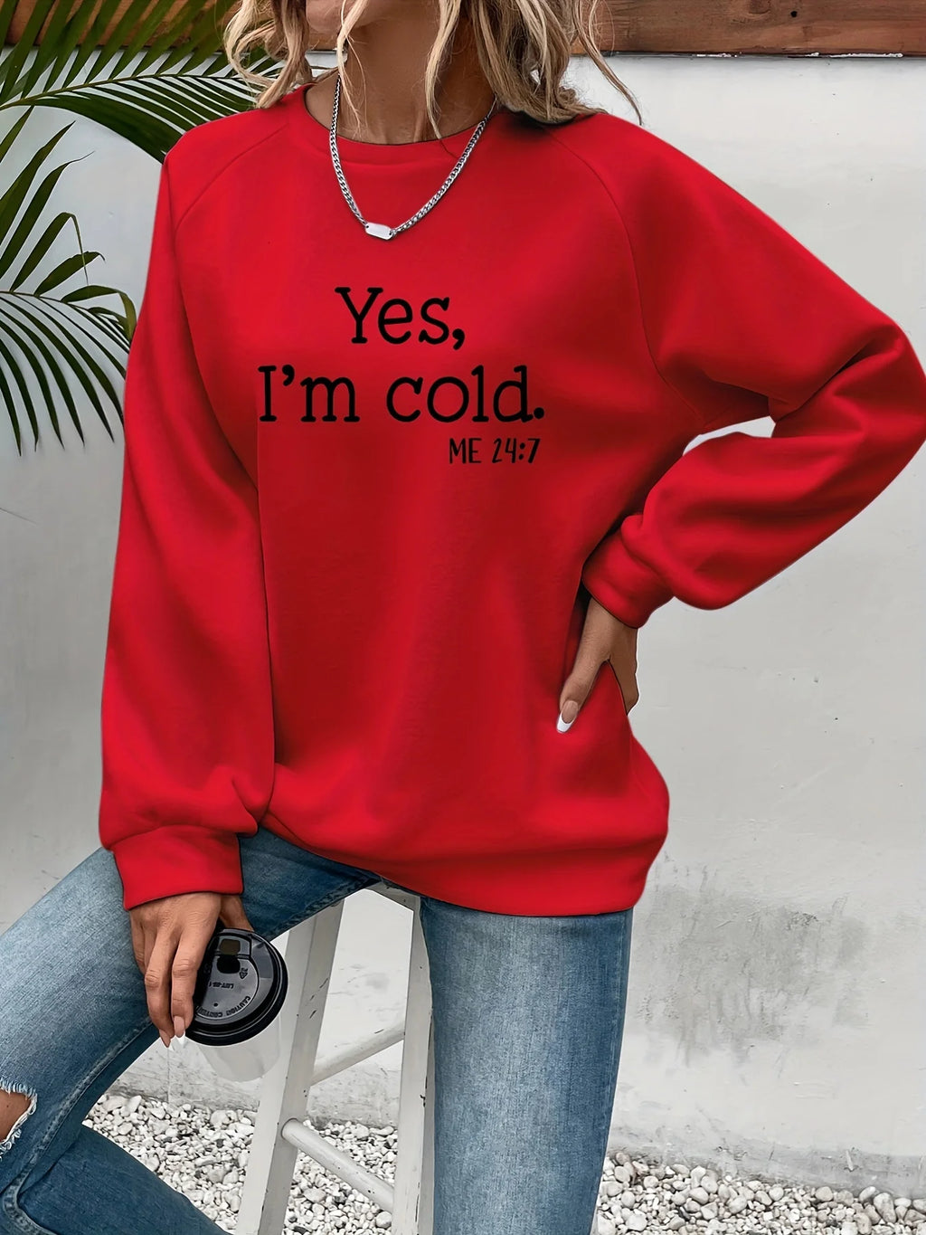 Yes I'm Cold Letter Printed Sweatshirts For Womens Long Sleeves Crewneck